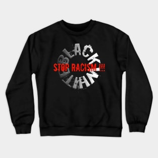 Stop Racism Black Crewneck Sweatshirt